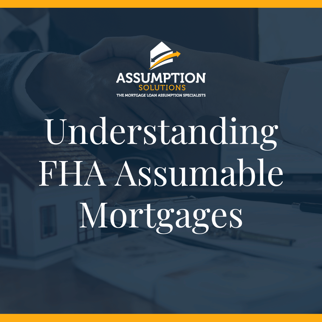 blog post graphic for Understanding FHA Assumable Mortgages
