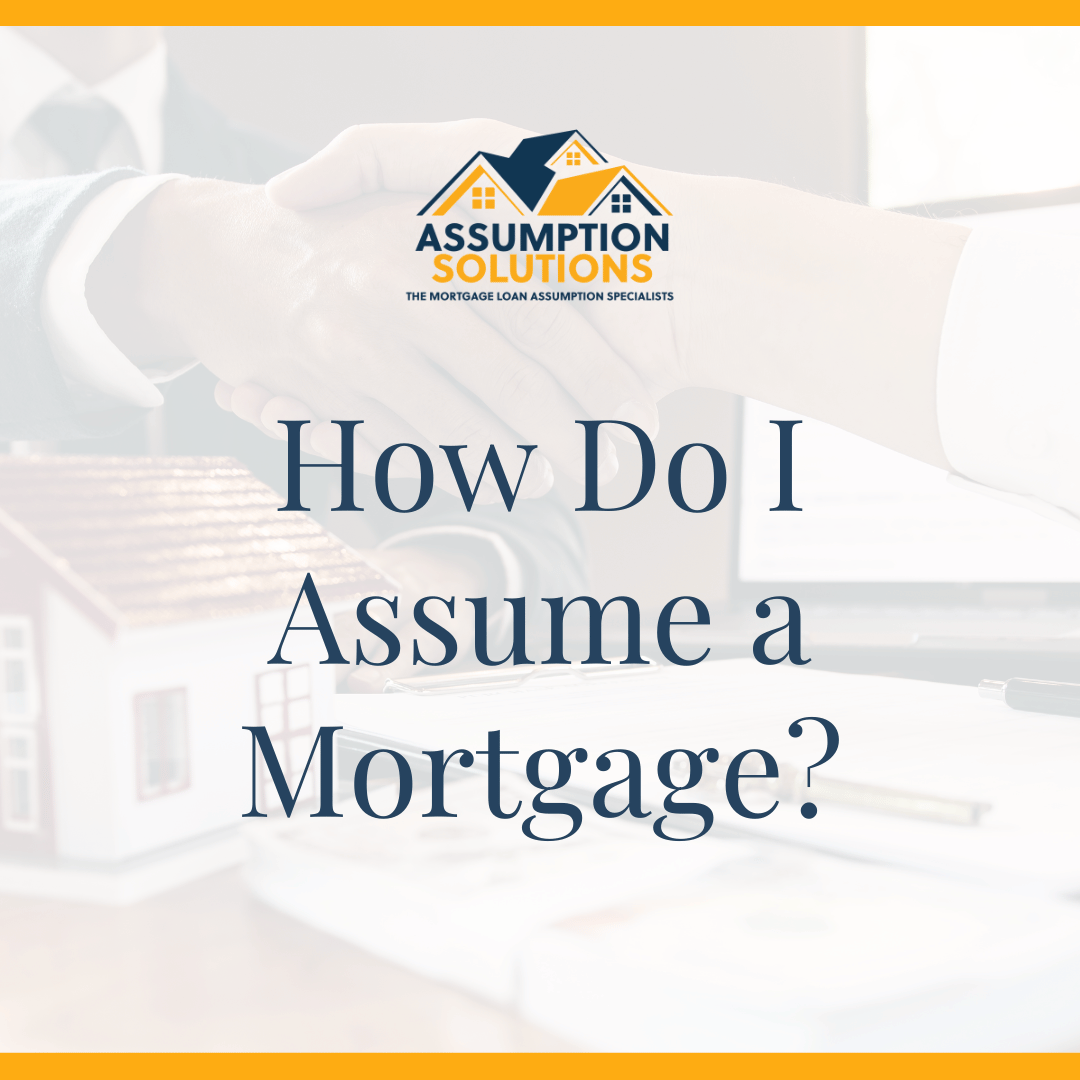 blog graphic for How Do I Assume a Mortgage?